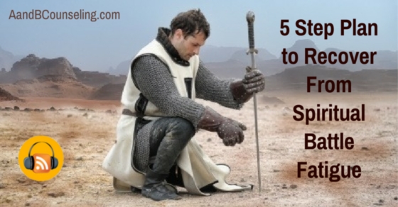 spiritual battle fatigue podcast