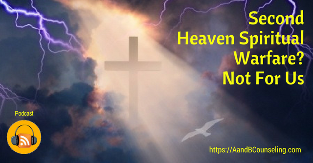 podcast second heaven spiritual warfare