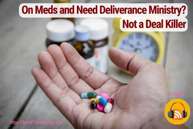 podcast medications deliverance ministry