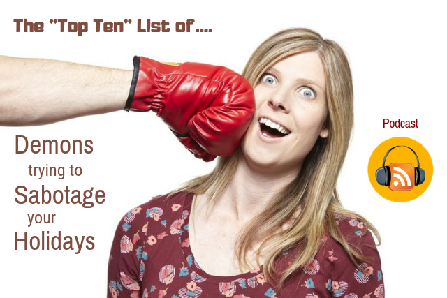 podcast demons sabotage holidays