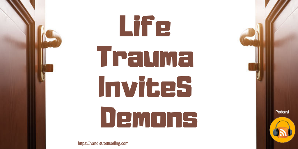 Trauma Invite Demons