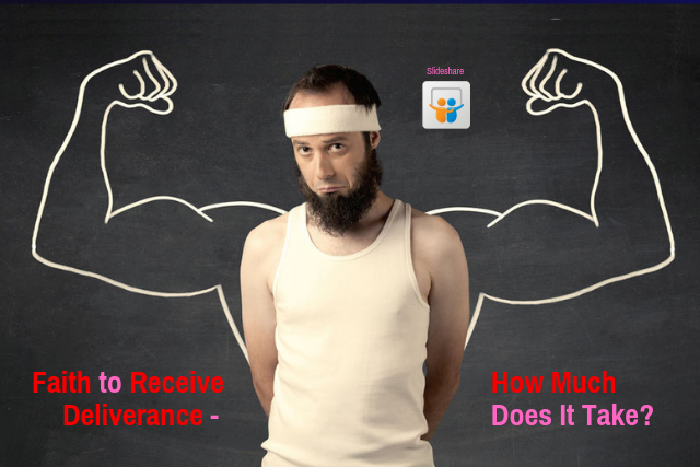 slideshare faith receive deliverance
